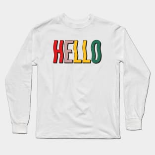 Colorful vintage typography | Hello Long Sleeve T-Shirt